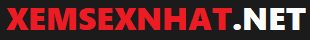 Phim Sex , Xem Phim Sex HD, Phim Sex Mới Tuyển Chọn